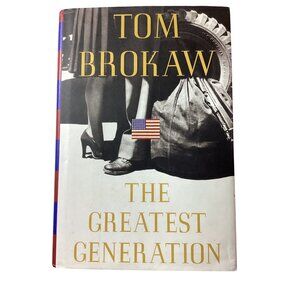 The Greatest Generation Hardcover Book*Tom Brokaw *About WWII Heroes*EUC